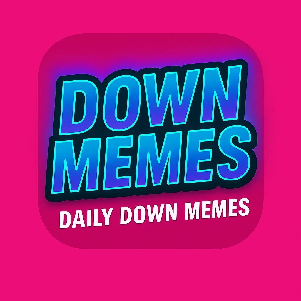 DAILY DOWN MEMES