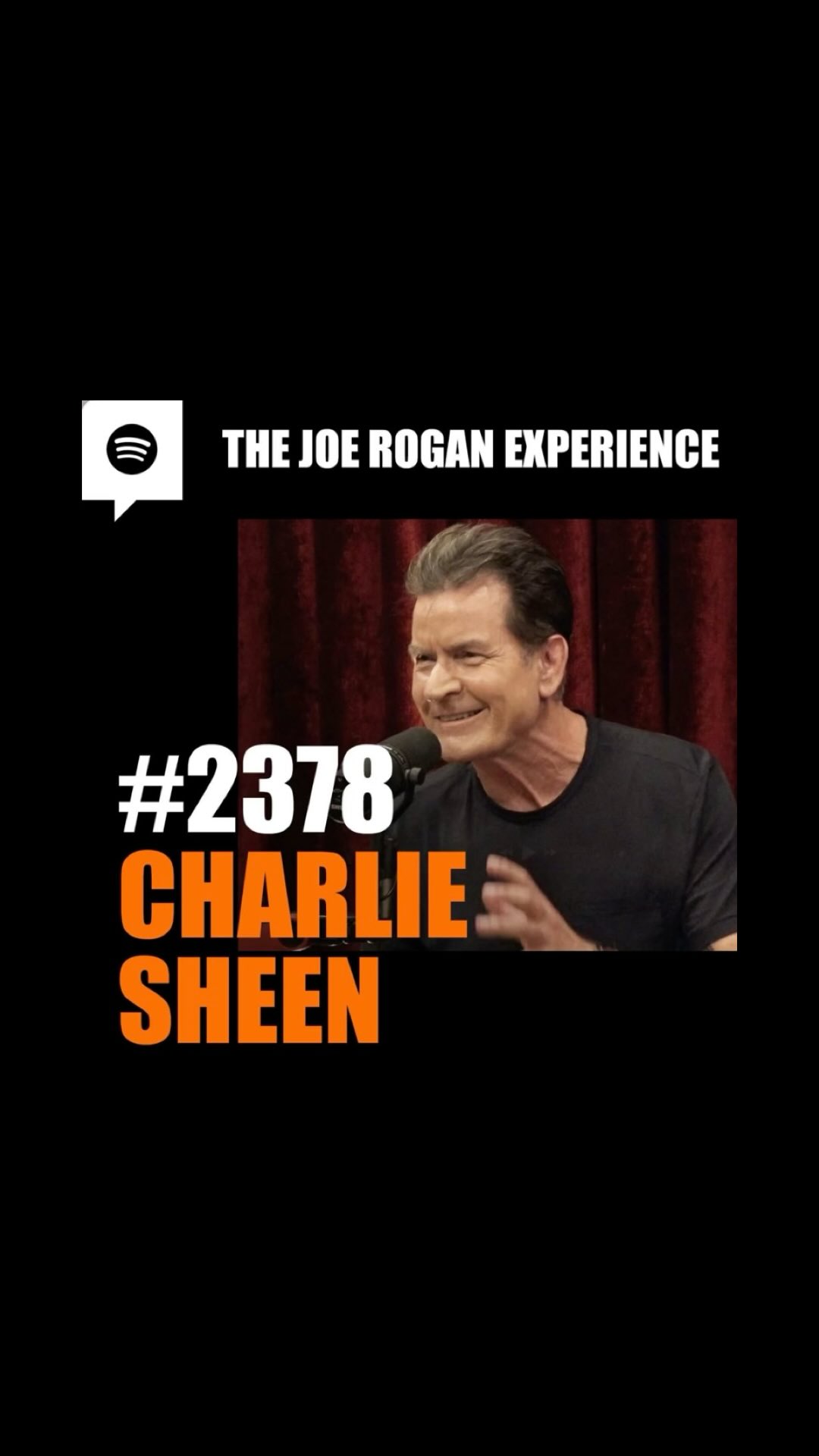 Joe Rogan: Ep 2378 • @charliesheen
• Charlie Sheen is an actor best known for his leading roles in films such as “Platoon,” “Wall