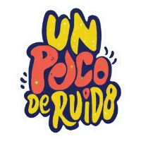 Un Poco de Ruido
