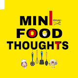 Mini Food Thoughts